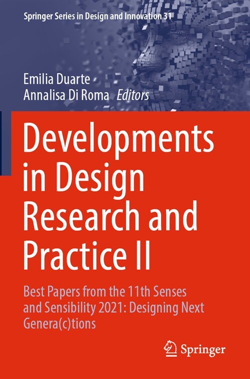 Developments in Design Research and Practice II: Best Papers from the 11th Senses and Sensibility 2021: Designing Next Genera(c)Tions (Paperback, 2023)