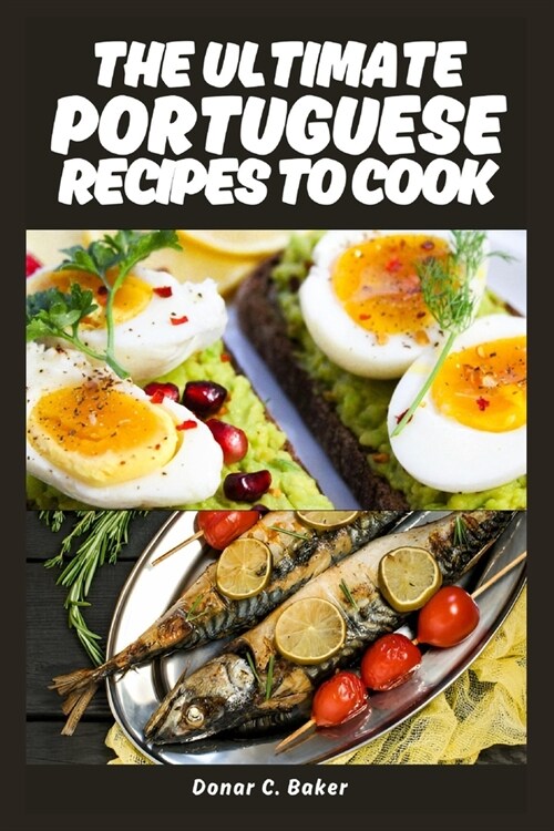The Ultimate Portuguese Recipes to Cook (Paperback)