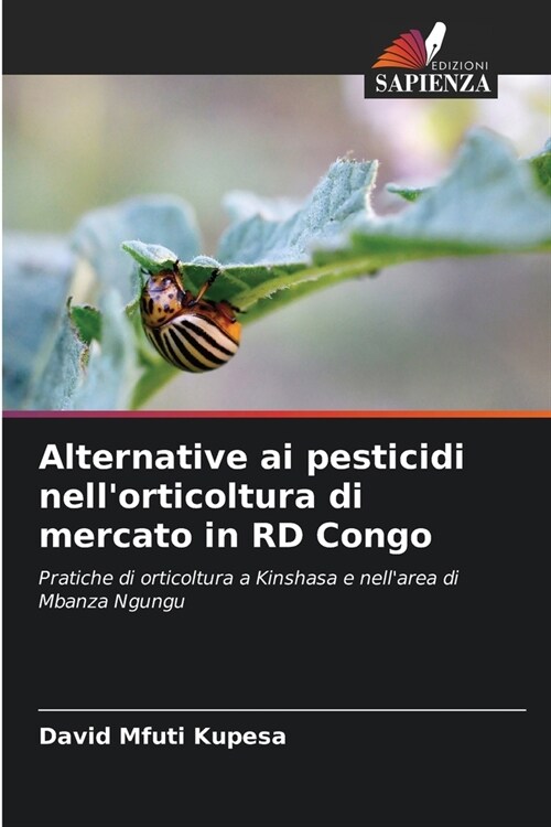 Alternative ai pesticidi nellorticoltura di mercato in RD Congo (Paperback)