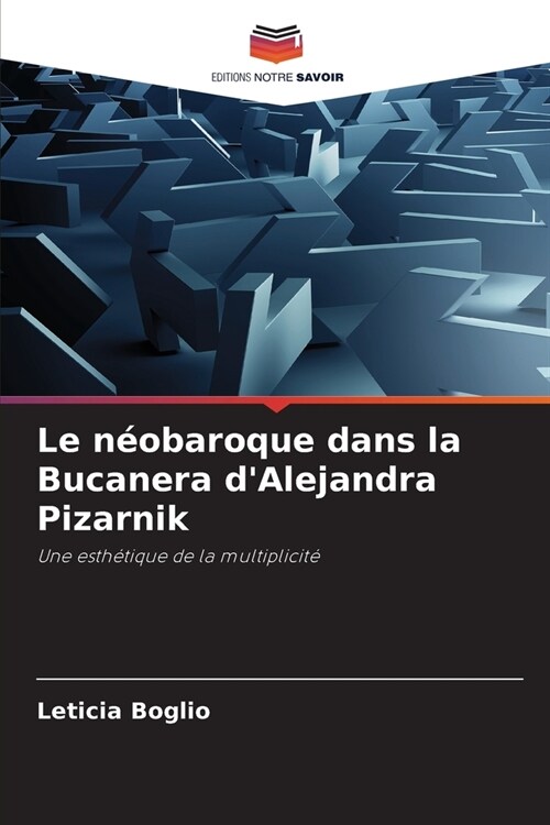 Le n?baroque dans la Bucanera dAlejandra Pizarnik (Paperback)