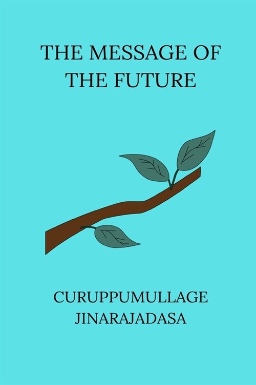 The Message of the Future (Paperback)