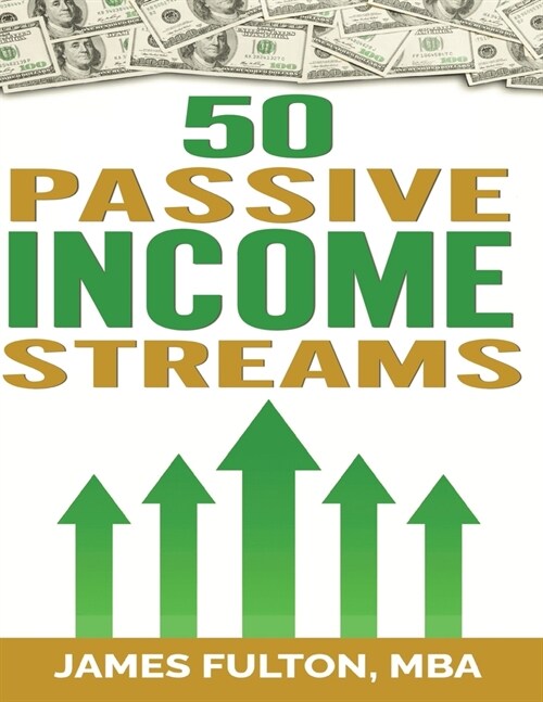 50 Passive Income Streams (Paperback)