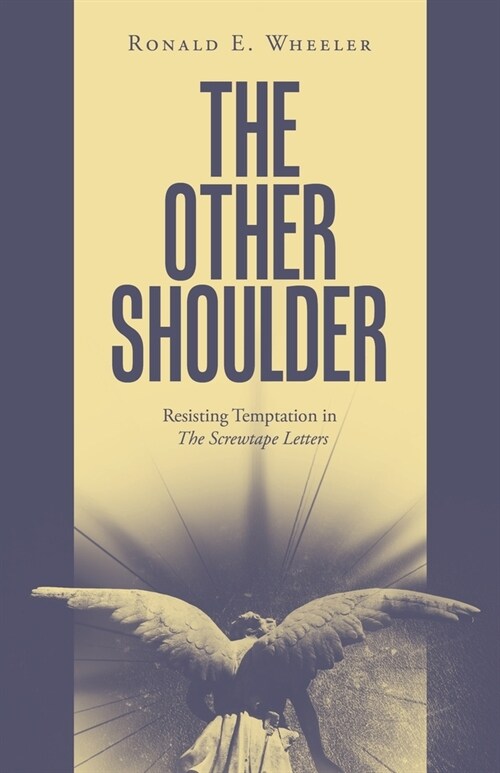 The Other Shoulder: Resisting Temptation in The Screwtape Letters (Paperback)