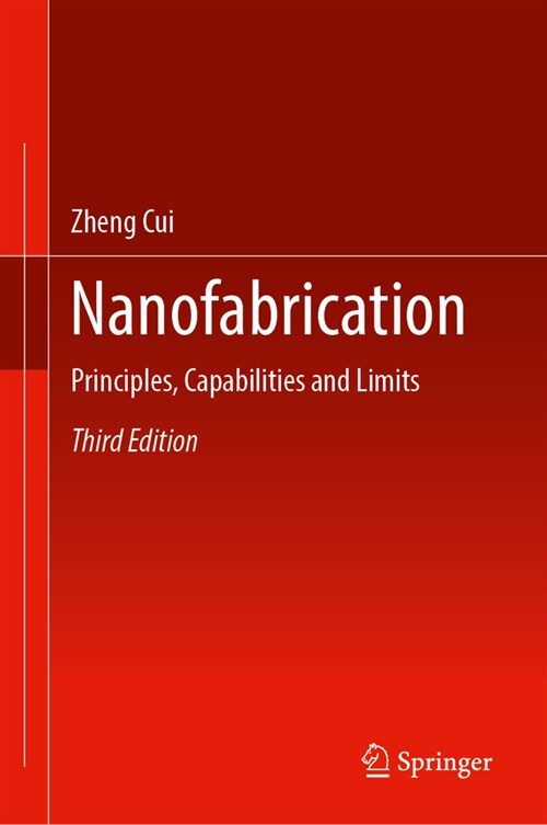 Nanofabrication: Principles, Capabilities and Limits (Hardcover, 3, 2024)