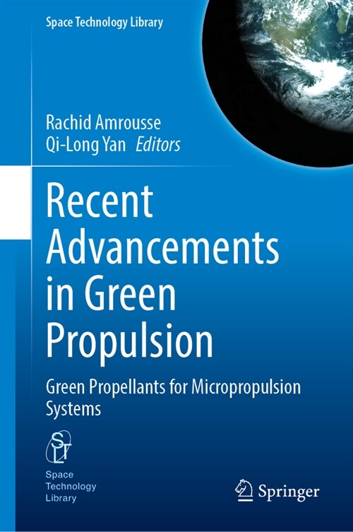 Recent Advancements in Green Propulsion: Green Propellants for Micropropulsion Systems (Hardcover, 2024)