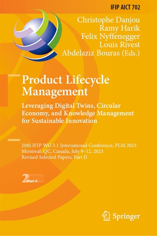 Product Lifecycle Management. Leveraging Digital Twins, Circular Economy, and Knowledge Management for Sustainable Innovation: 20th Ifip Wg 5.1 Intern (Hardcover, 2024)