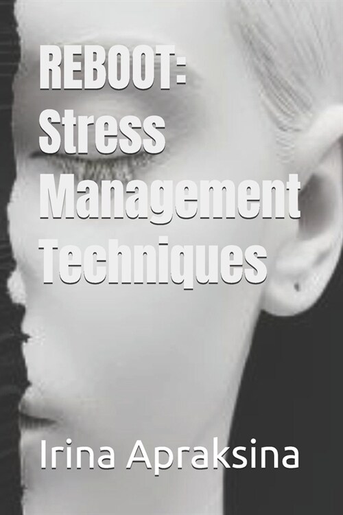 Reboot: Stress Management Techniques (Paperback)