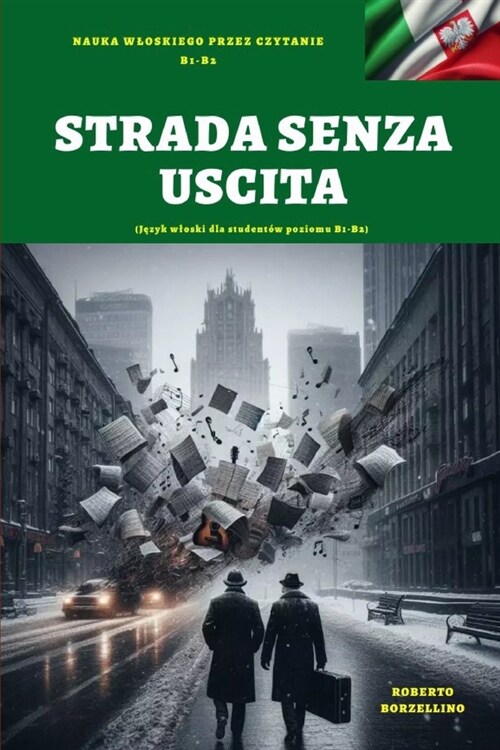 STRADA SENZA USCITA (Italian B1-B2): (Język wloski dla student? poziomu B1-B2) (Paperback)