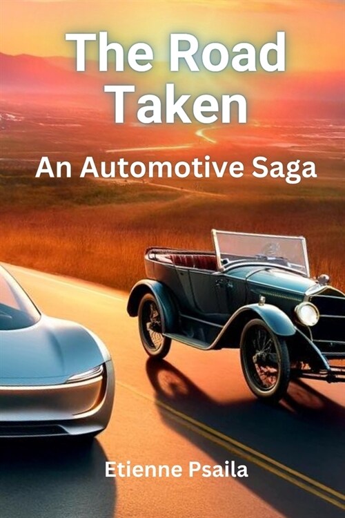 The Road Taken: An Automotive Saga (Paperback)