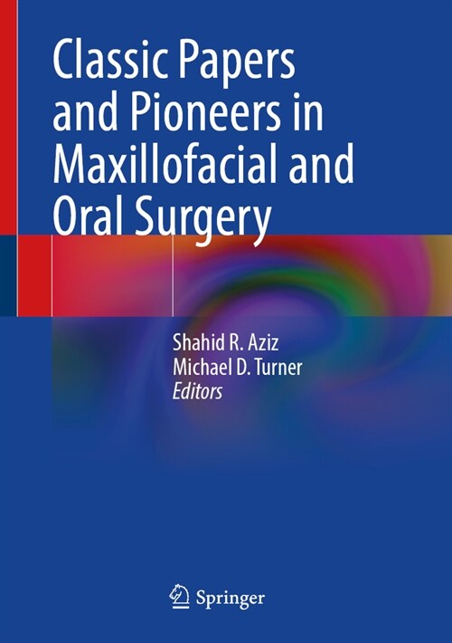Classic Papers and Pioneers in Maxillofacial and Oral Surgery (Hardcover, 2024)