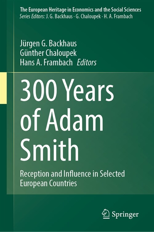 300 Years of Adam Smith: Reception and Influence in Selected European Countries (Hardcover, 2024)