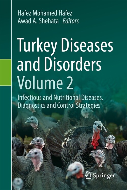 Turkey Diseases and Disorders Volume 2: Infectious and Nutritional Diseases, Diagnostics and Control Strategies (Hardcover, 2024)