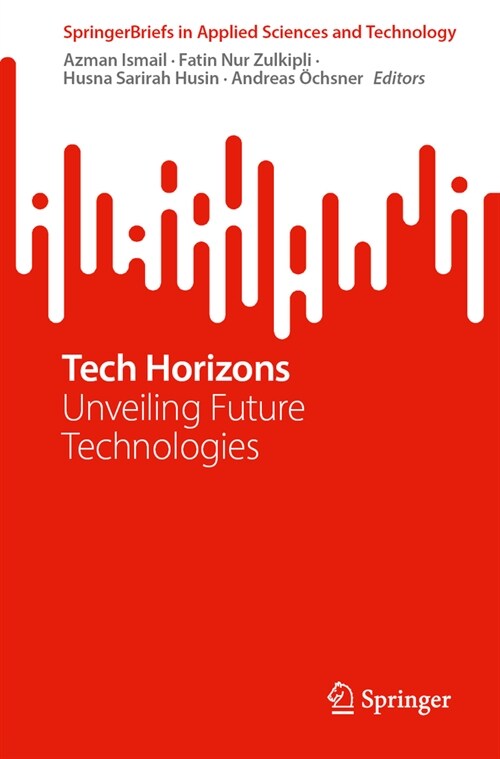 Tech Horizons: Unveiling Future Technologies (Paperback, 2024)