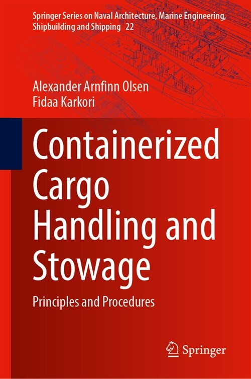 Containerized Cargo Handling and Stowage: Principles and Procedures (Hardcover, 2024)