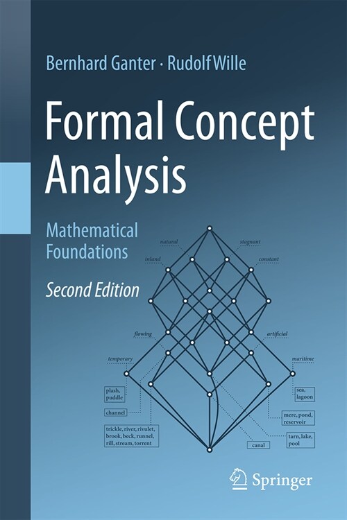 Formal Concept Analysis: Mathematical Foundations (Hardcover, 2, Second 2024)