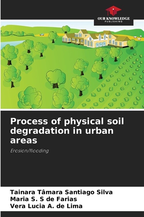 Process of physical soil degradation in urban areas (Paperback)