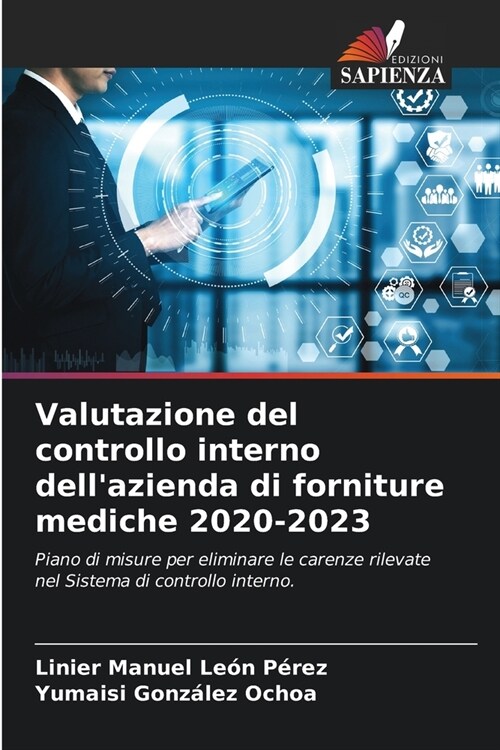 Valutazione del controllo interno dellazienda di forniture mediche 2020-2023 (Paperback)