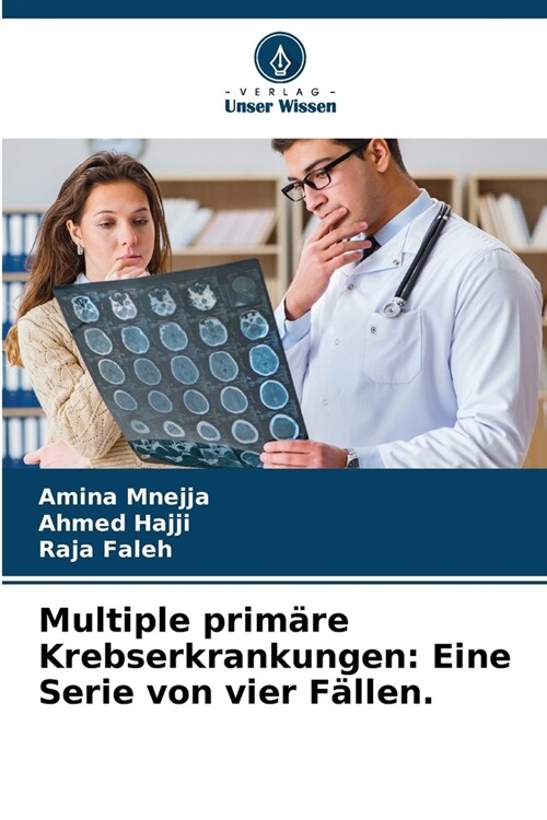 Multiple prim?e Krebserkrankungen: Eine Serie von vier F?len. (Paperback)