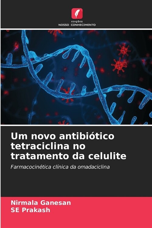 Um novo antibi?ico tetraciclina no tratamento da celulite (Paperback)