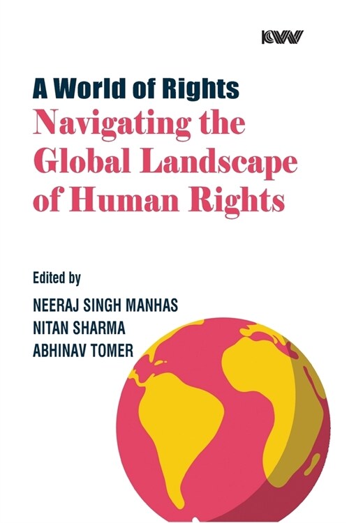 A World of Rights: Navigating the Global Landscape of Human Rights (Paperback)