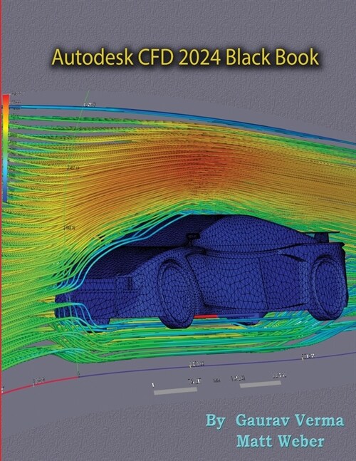 Autodesk CFD 2024 Black Book (Paperback, 4)