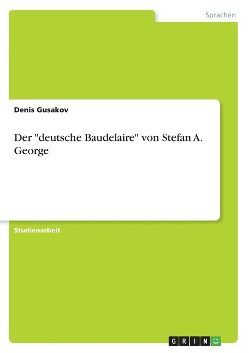 Der deutsche Baudelaire von Stefan A. George (Paperback)