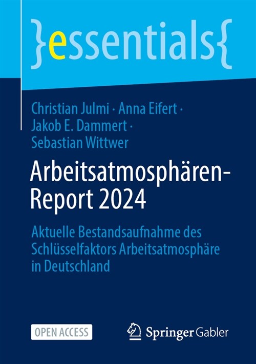 Arbeitsatmosph?en-Report 2024: Aktuelle Bestandsaufnahme Des Schl?selfaktors Arbeitsatmosph?e in Deutschland (Paperback, 2024)