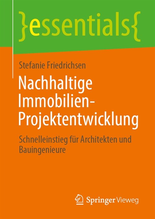 Nachhaltige Immobilien-Projektentwicklung: Schnelleinstieg F? Architekten Und Bauingenieure (Paperback, 2024)