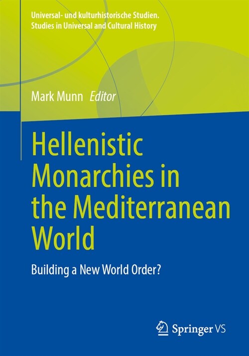 Hellenistic Monarchies in the Mediterranean World: Building a New World Order? (Paperback, 2024)