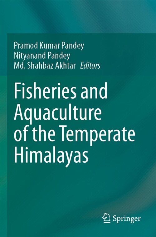 Fisheries and Aquaculture of the Temperate Himalayas (Paperback, 2023)