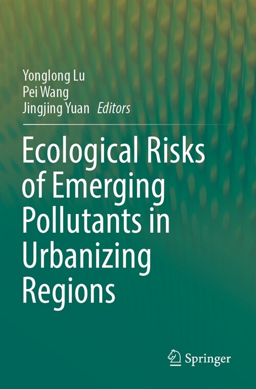 Ecological Risks of Emerging Pollutants in Urbanizing Regions (Paperback, 2023)