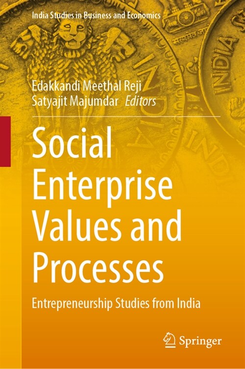 Social Enterprise Values and Processes: Entrepreneurship Studies from India (Hardcover, 2024)