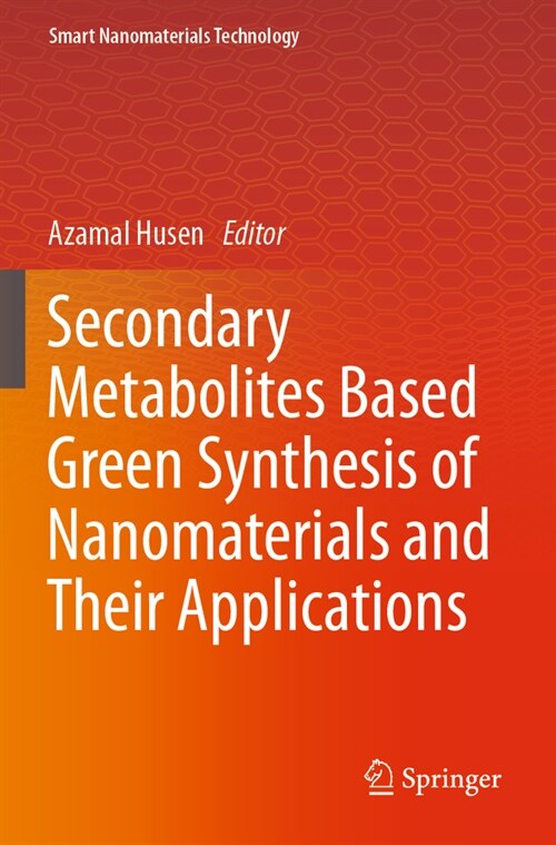 Secondary Metabolites Based Green Synthesis of Nanomaterials and Their Applications (Paperback, 2023)