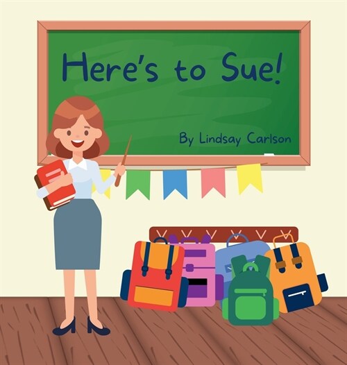Heres to Sue! (Hardcover)