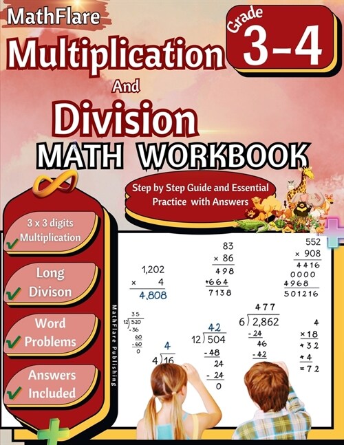 Multiplication and Division Math Workbook 3rd and 4th Grade: Multiplication and Division Word Problems Grade 3-4, Triple Digit Multiplication and Divi (Paperback)