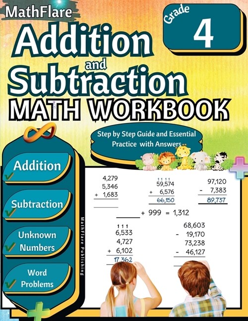 Addition and Subtraction Math Workbook 4th Grade: Word Problems Grade 4, Addition and Subtraction with Regrouping Activities, Multi-Operations, Unknow (Paperback)