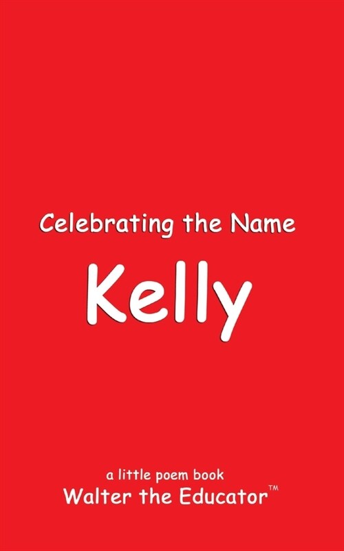 Celebrating the Name Kelly (Paperback)