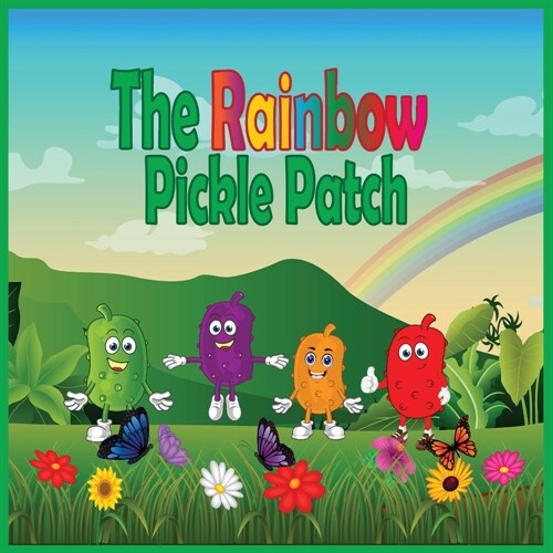 The Rainbow Pickle Patch (Paperback)