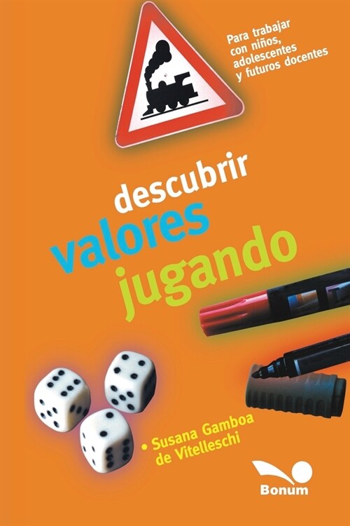 Descubrir valores jugando: Para trabajar con ni?s, adolescentes y futuros docentes (Paperback)