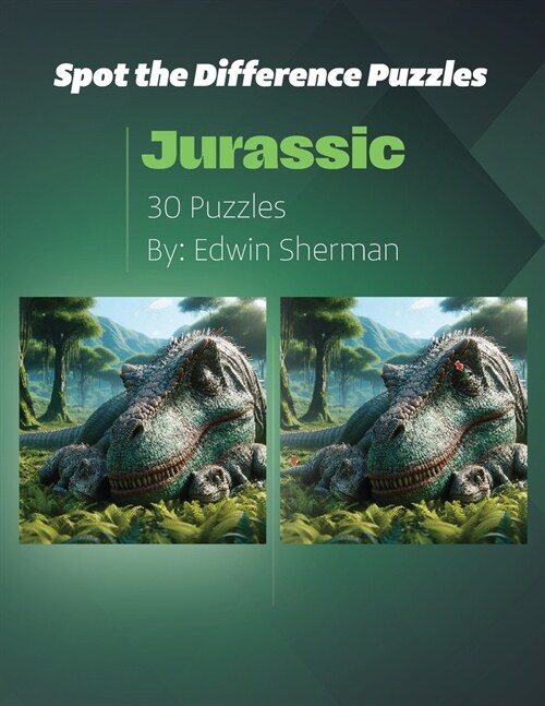 Spot the Difference Puzzles, Jurassic: 30 Puzzles, 5 Levels, Kids and Adults (Paperback)