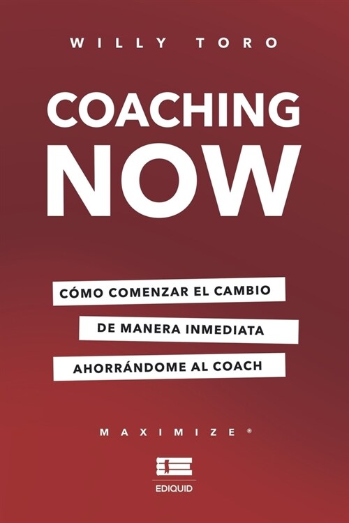 Coaching Now: C?o comenzar el cambio de manera inmediata ahorr?dome al coach (Paperback)