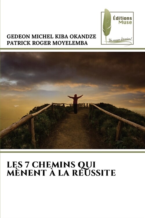 Les 7 Chemins Qui M?ent ?La R?ssite (Paperback)