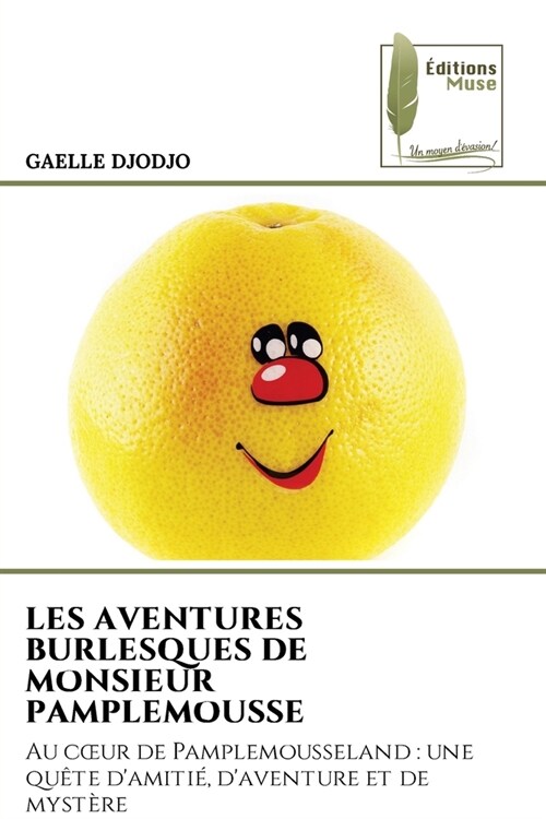 Les Aventures Burlesques de Monsieur Pamplemousse (Paperback)