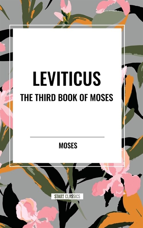 Leviticus: The Third Book of Moses (Hardcover)