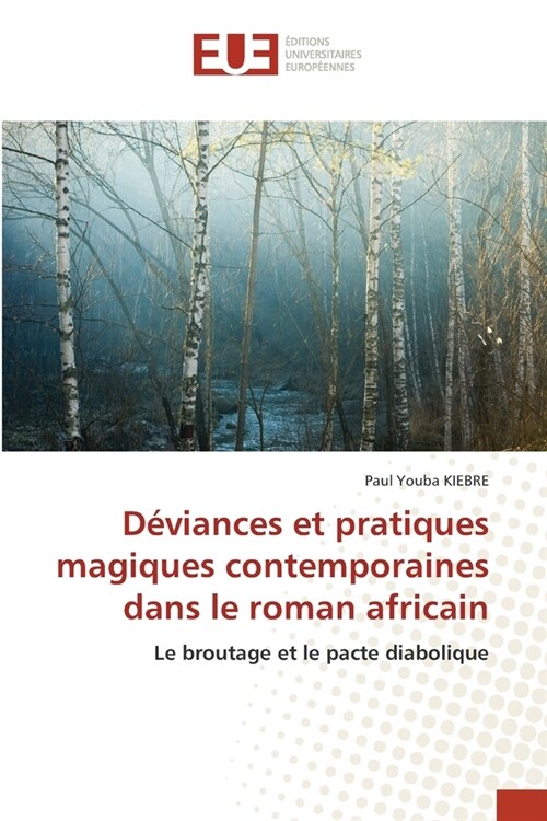 D?iances et pratiques magiques contemporaines dans le roman africain (Paperback)