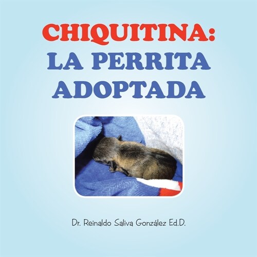Chiquitina: La Perrita Adoptada (Paperback)