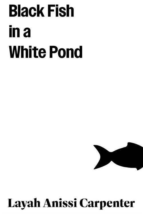 Black Fish in A White Pond (Paperback)