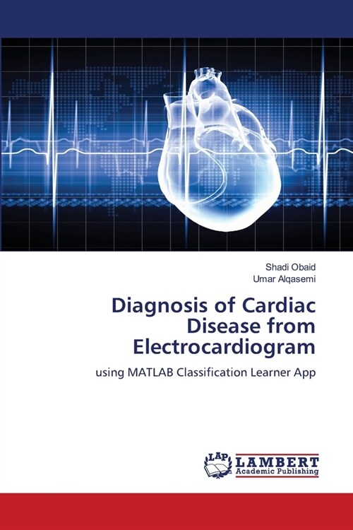 Diagnosis of Cardiac Disease from Electrocardiogram (Paperback)