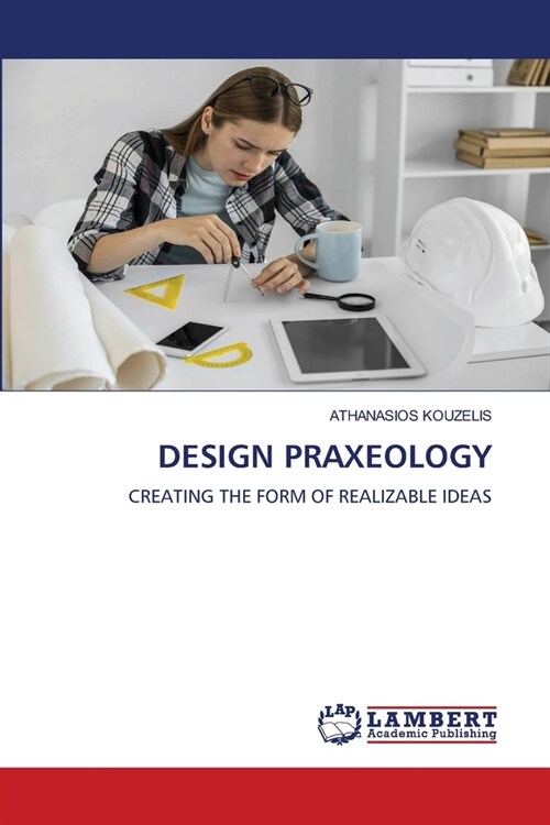 Design Praxeology (Paperback)