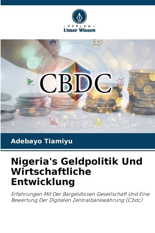 Nigerias Geldpolitik Und Wirtschaftliche Entwicklung (Paperback)